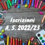 iscrizioni per l’anno scolastico 2022/23